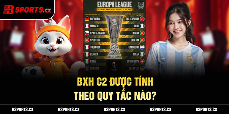 BXH C2 được xếp theo công thức tính điểm nào?