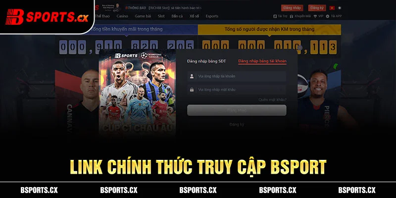 Truy cập Bsports bằng đường link bsports.cx chính thức không đổi của chúng tôi