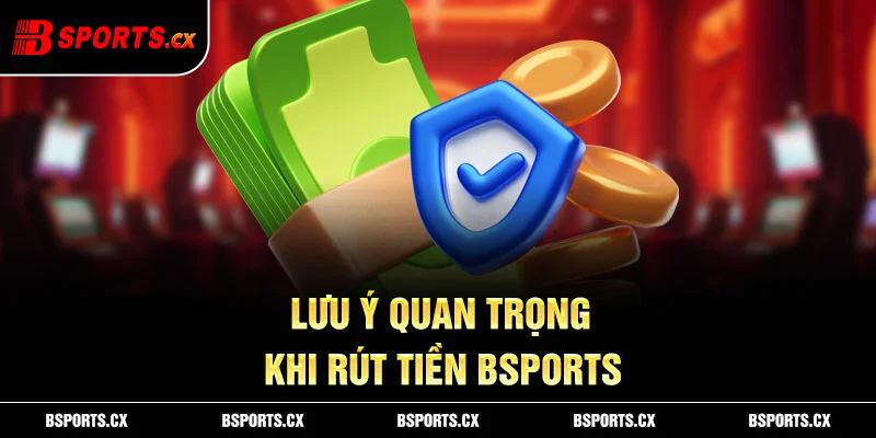 Lưu ý cần biết để đảm bảo rút thưởng suôn sẻ và thành công