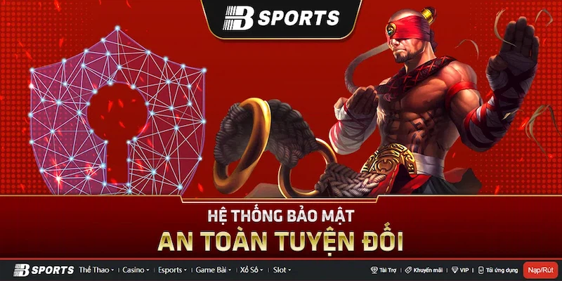 Bsports bảo mật tối đa, bảo vệ lợi ích người chơi