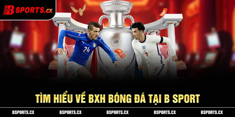 BXH bóng đá Bsports