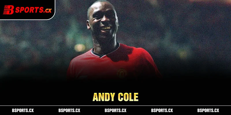 Cầu thủ tiền đạo Andy Cole