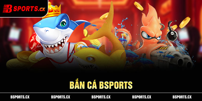 Bắn cá Bsports tổng hợp trả lời các thắc mắc thường hặp của người chơi